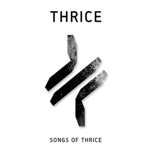 Songs Of Thrice