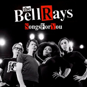 The BellRays_ Songs For You
